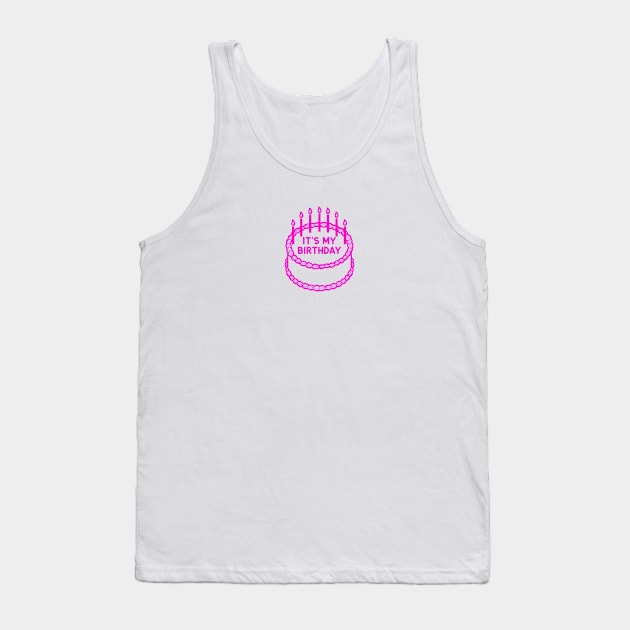 It's My Birthday Tank Top by LoverlyPrints